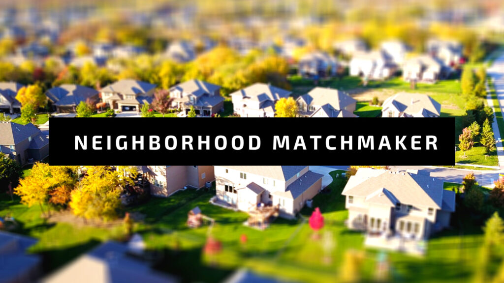 neigborhood matchmaker